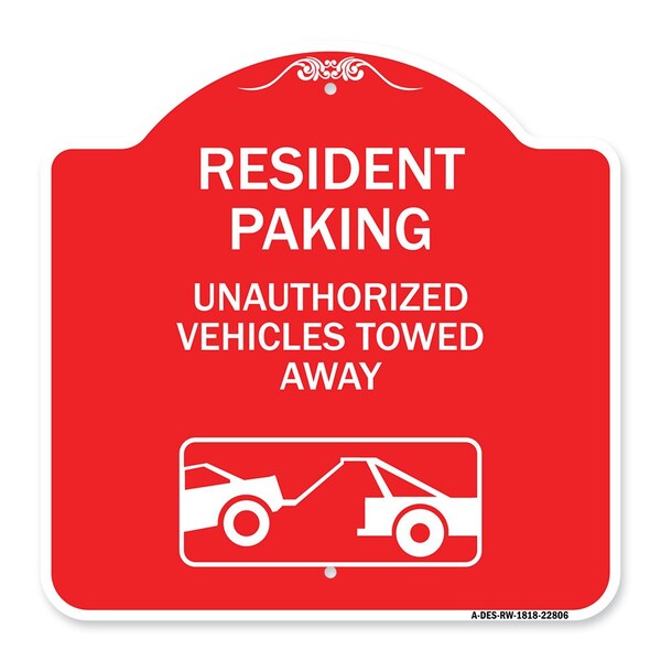 Signmission Tow Away Resident Parking Unauthorized Vehicles Towed Away With Car Tow Graphic, A-DES-RW-1818-22806 A-DES-RW-1818-22806 - main